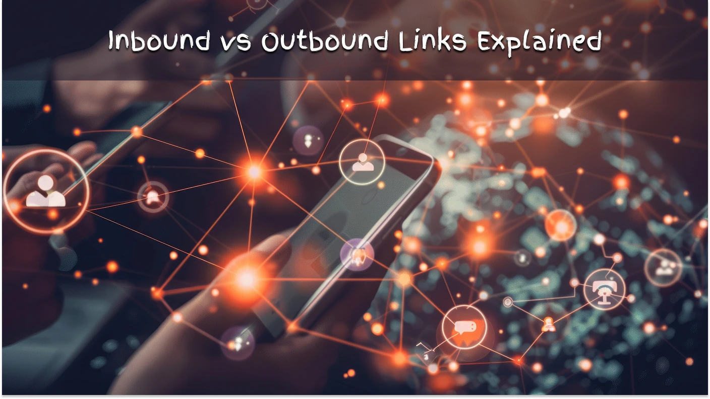 Inbound VS Outbound-Links Explained